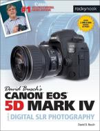 David Busch Canon EOS 5D Mark IV di David D. Busch edito da Rocky Nook