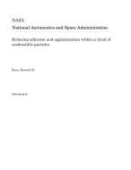 Reducing Adhesion and Agglomeration Within a Cloud of Combustible Particles di National Aeronautics and Space Adm Nasa edito da LIGHTNING SOURCE INC