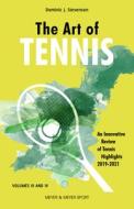 The Art of Tennis: An Innovative Review of Tennis Highlights 2019-2021 di Dominic Stevenson edito da MEYER & MEYER SPORT