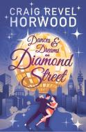 Dances And Dreams On Diamond Street di Craig Revel Horwood edito da Michael O'mara Books Ltd