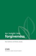 Insight Into Forgiveness di Ron Kallmier, Sheila Jacobs edito da CWR