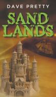 Sandlands di Dave Pretty edito da New Generation Publishing
