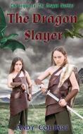 The Dragon Slayer di Andy Coltart edito da New Generation Publishing