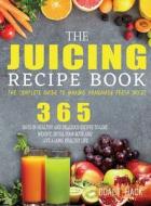 The Juicing Recipe Book di Doalt Hack edito da Garly Fiven