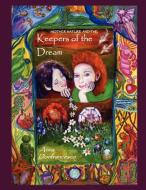 Keepers of the Dream di Anna Donfrancesco edito da Swirl