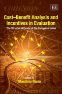 Cost-Benefit Analysis and Incentives in Evaluation edito da Edward Elgar Publishing