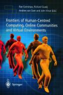 Frontiers of Human-Centered Computing, Online Communities and Virtual Environments di Rae Earnshaw edito da Springer London Ltd