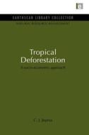 Tropical Deforestation di C. J. Jepma edito da Routledge