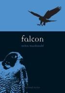 Falcon di Helen Macdonald edito da Reaktion Books