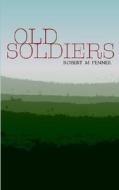 Old Soldiers di #Penner,  Robert,  M edito da Bewrite Books