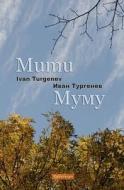 Mumu (Bilingual Annotated Edition) di Ivan Sergeevich Turgenev edito da Max Bollinger