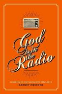 God Is In The Radio di Barney Hoskins edito da Omnibus Press