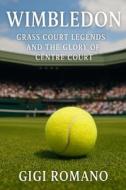 Wimbledon di Gigi Romano edito da Independently Published