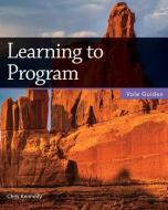 Learning to Program di Chris Kennedy edito da QUESTING VOLE PR