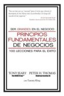 Principios Fundamentales de Negocios: Sea Excelenta En Los Negocios di Tony Jeary, Peter Thomas edito da CLOVERCROFT PUB