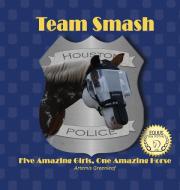 Team Smash di Artemis Greenleaf edito da Black Mare Books