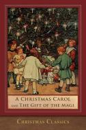 A Christmas Carol and The Gift of the Magi di Charles Dickens, O. Henry edito da SeaWolf Press