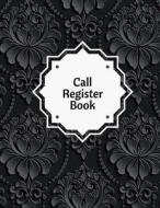 Call Register Book: Black Cover, Office Hotel Supplies Call Log Book, Record Messages, Telephone Memo Notebook; 6x9 Inches 20 Messages Per di Vernon Hill edito da Createspace Independent Publishing Platform