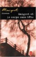 Maigret et le corps sans tete di Georges Simenon edito da Hachette