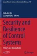Security and Resilience of Control Systems edito da Springer International Publishing