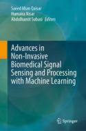Advances in Non-Invasive Biomedical Signal Sensing and Processing with Machine Learning edito da Springer International Publishing