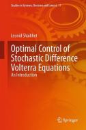 Optimal Control of Stochastic Difference Volterra Equations di Leonid Shaikhet edito da Springer-Verlag GmbH
