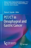 PET/CT in Esophageal and Gastric Cancer edito da Springer-Verlag GmbH