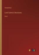 Lord Cairns's Decisions di Anonymous edito da Outlook Verlag