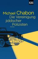 Die Vereinigung jiddischer Polizisten di Michael Chabon edito da Kiepenheuer & Witsch GmbH
