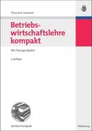 Betriebswirtschaftslehre kompakt di Thomas R. Hummel edito da Gruyter, de Oldenbourg