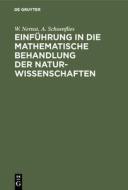 Einführung in die mathematische Behandlung der Naturwissenschaften di W. Nernst, A. Schoenflies edito da De Gruyter Oldenbourg