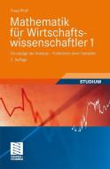 Mathematik für Wirtschaftswissenschaftler 1 di Franz Pfuff edito da Vieweg+Teubner Verlag