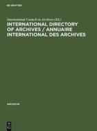 International directory of archives / Annuaire international des archives edito da De Gruyter Saur