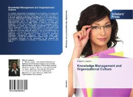 Knowledge Management and Organizational Culture di Sheron Lawson edito da SPS