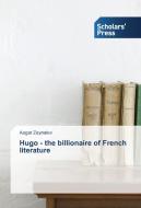 Hugo - the billionaire of French literature di Asgar Zeynalov edito da SPS
