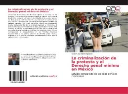 La criminalización de la protesta y el Derecho penal mínimo en México di Rodolfo González Espinosa edito da EAE