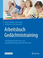 Arbeitsbuch Gedächtnistraining di Helga Schloffer, Ellen Prang, Annemarie Frick-Salzmann edito da Springer-Verlag GmbH