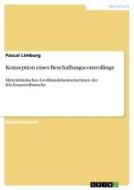 Konzeption eines Beschaffungscontrollings di Pascal Limburg edito da GRIN Verlag
