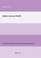 Ratio versus Profit di Walter Ponner edito da tredition