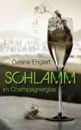 Schlamm im Champagnerglas di Gesine Englert edito da Books on Demand