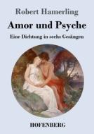 Amor und Psyche di Robert Hamerling edito da Hofenberg