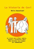 La historia de CoVi di Moira Buzzolani edito da Books on Demand