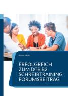 Erfolgreich zum DTB B2, Schreibtraining di Linn Nagel, German Jobtalk edito da Books on Demand