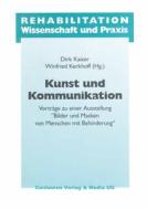 Kunst Und Kommunikation di Dirk Kaiser, Winfried Kerkhoff edito da Centaurus Verlag & Media