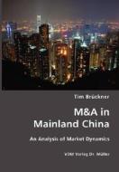 M&a In Mainland China di Brueckner edito da Vdm Verlag Dr. Mueller E.k.