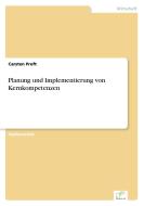 Planung und Implementierung von Kernkompetenzen di Carsten Proft edito da Diplom.de