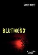 Blutmond di Markus Parthe edito da Books On Demand