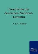 Geschichte der deutschen National-Literatur di A. F. C. Vilmar edito da TP Verone Publishing