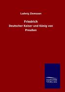 Friedrich di Ludwig Ziemssen edito da TP Verone Publishing