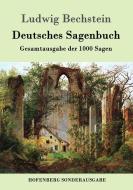 Deutsches Sagenbuch di Ludwig Bechstein edito da Hofenberg